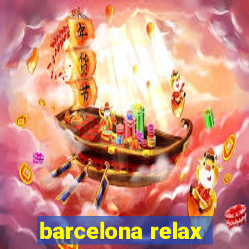 barcelona relax